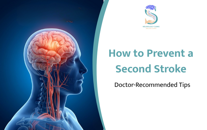 How to Prevent a Second Stroke: Doctor-Recommended Tips (2026 Guide)